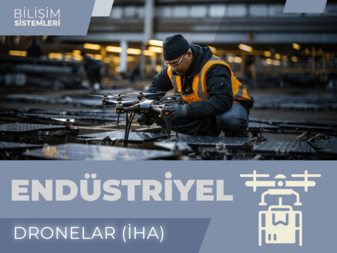 ENDÜSTRİYEL DRONELAR