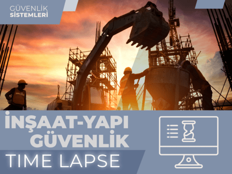 İNŞAAT-YAPI GÜVENLİK SİSTEMİ ÇÖZÜMLERİ