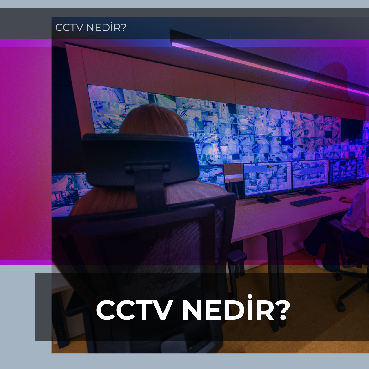 CCTV NEDİR?