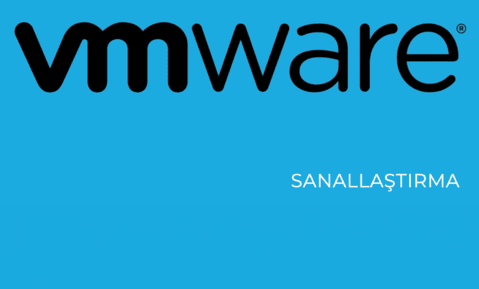 VMware SANALLAŞTIRMA