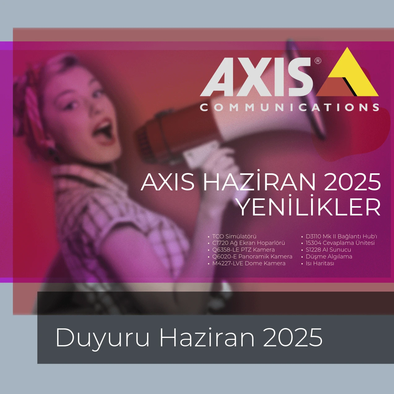 AXIS HAZİRAN 2025 YENİLİKLER